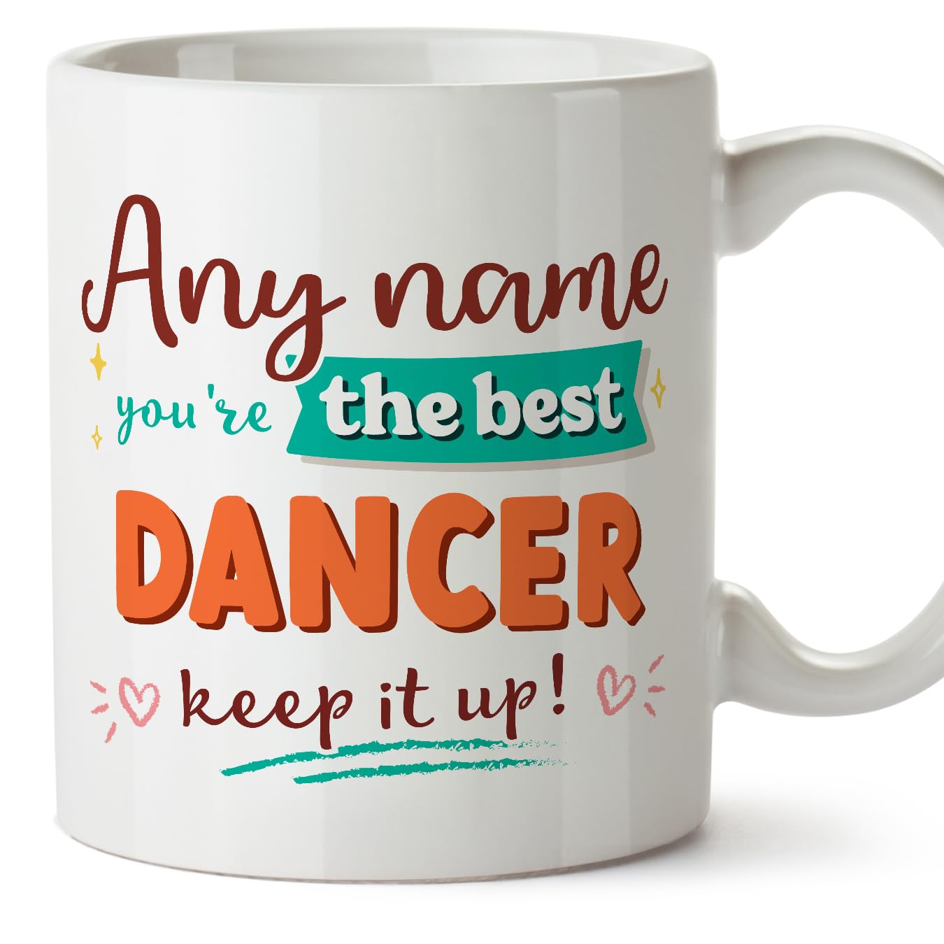 MUGFFINS Personalised Mug for Dancer Woman - in English - Keep it up! - Funny Custom Gift for Colleagues - Ceramic 11oz Mug