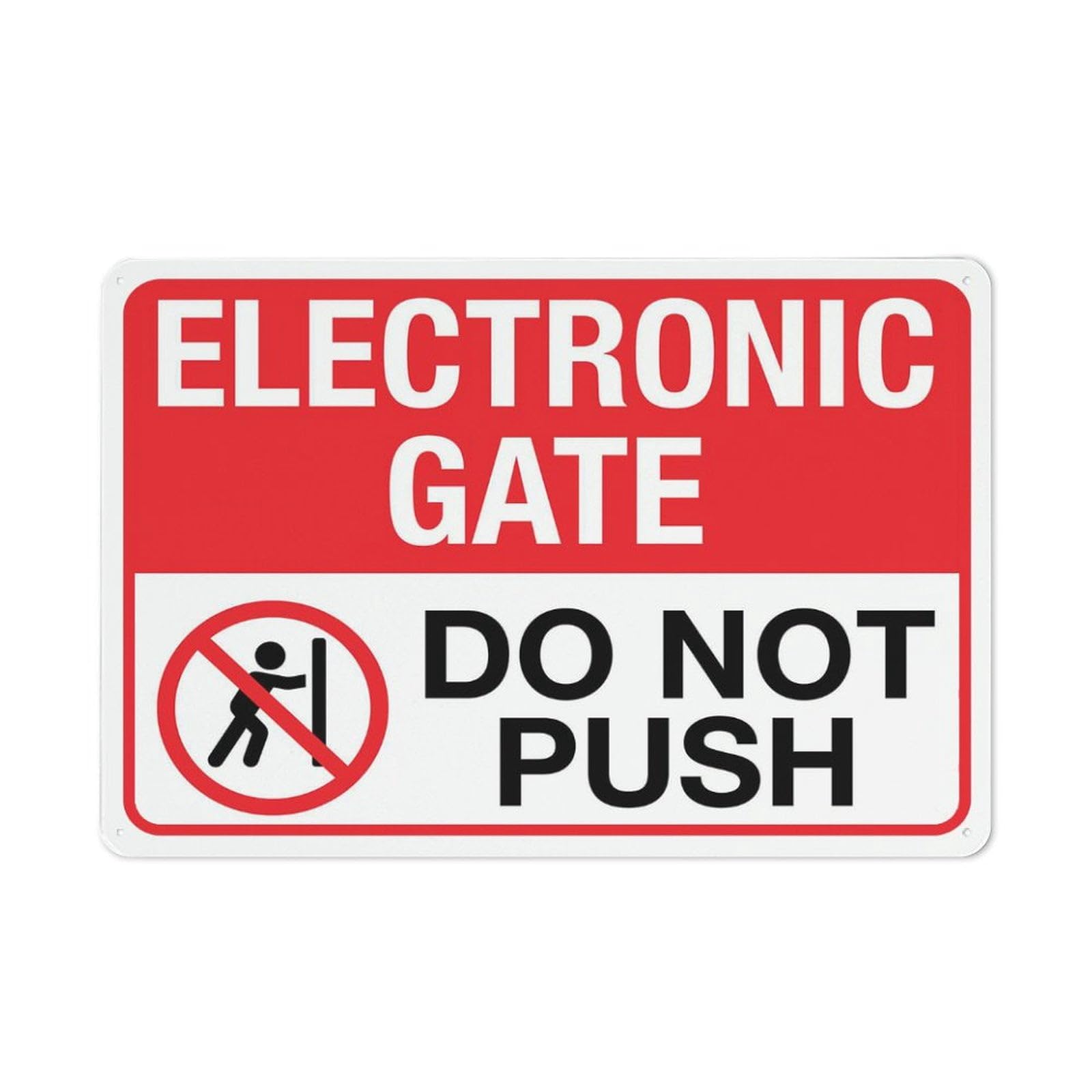 Electronic Gate Do Not Push 8"x12" Aluminum Sign - Outdoor/Indoor For Business/Office/Home