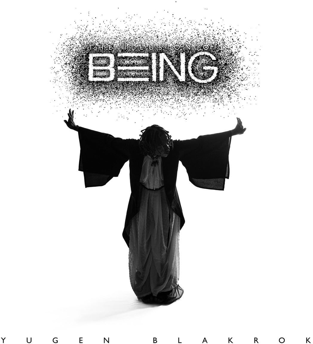 THE ILLUSION OF BEING