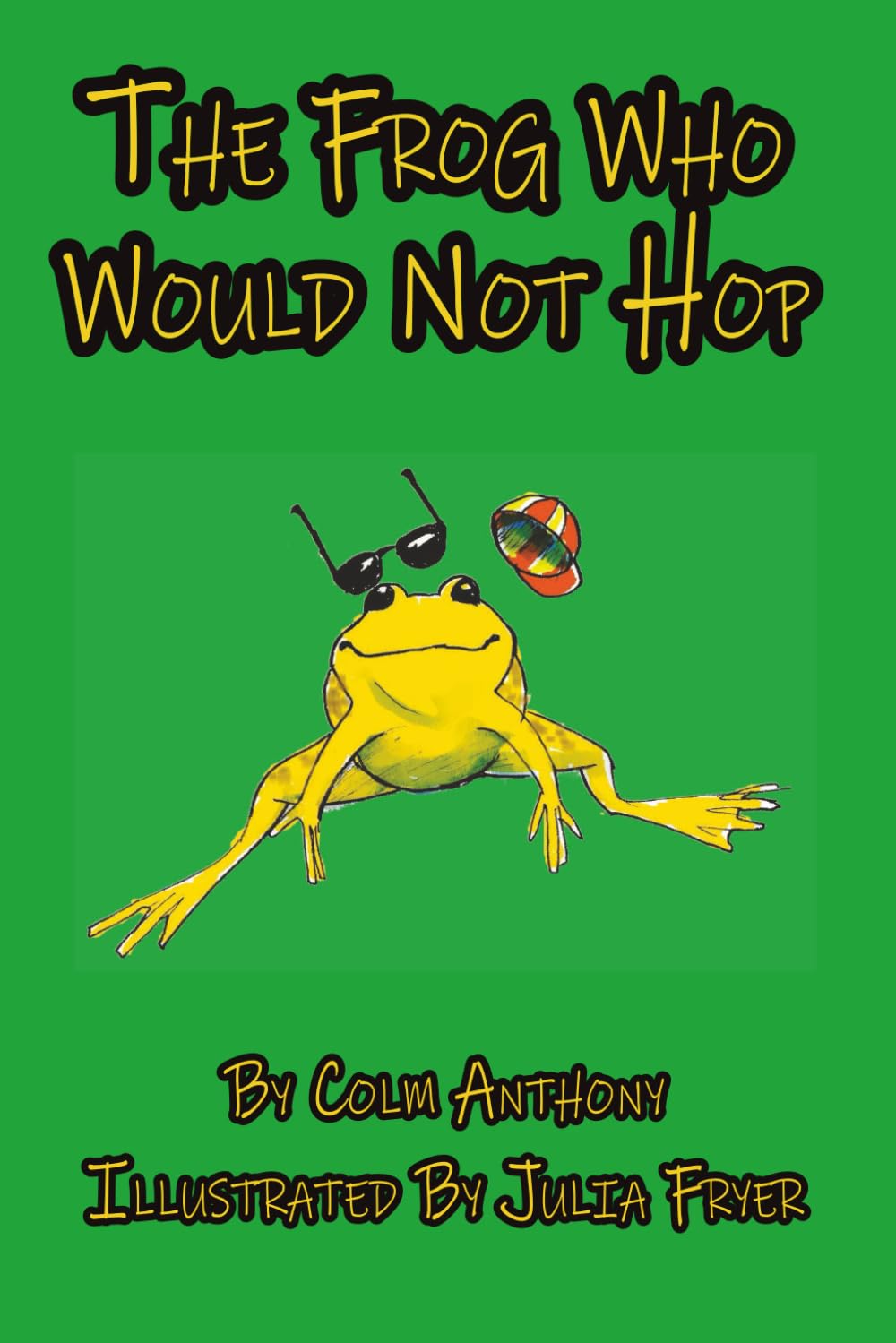 The Frog Who Would Not Hop