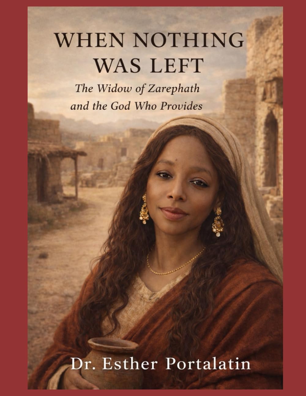 When Nothing Was Left: The Widow of Zarephath