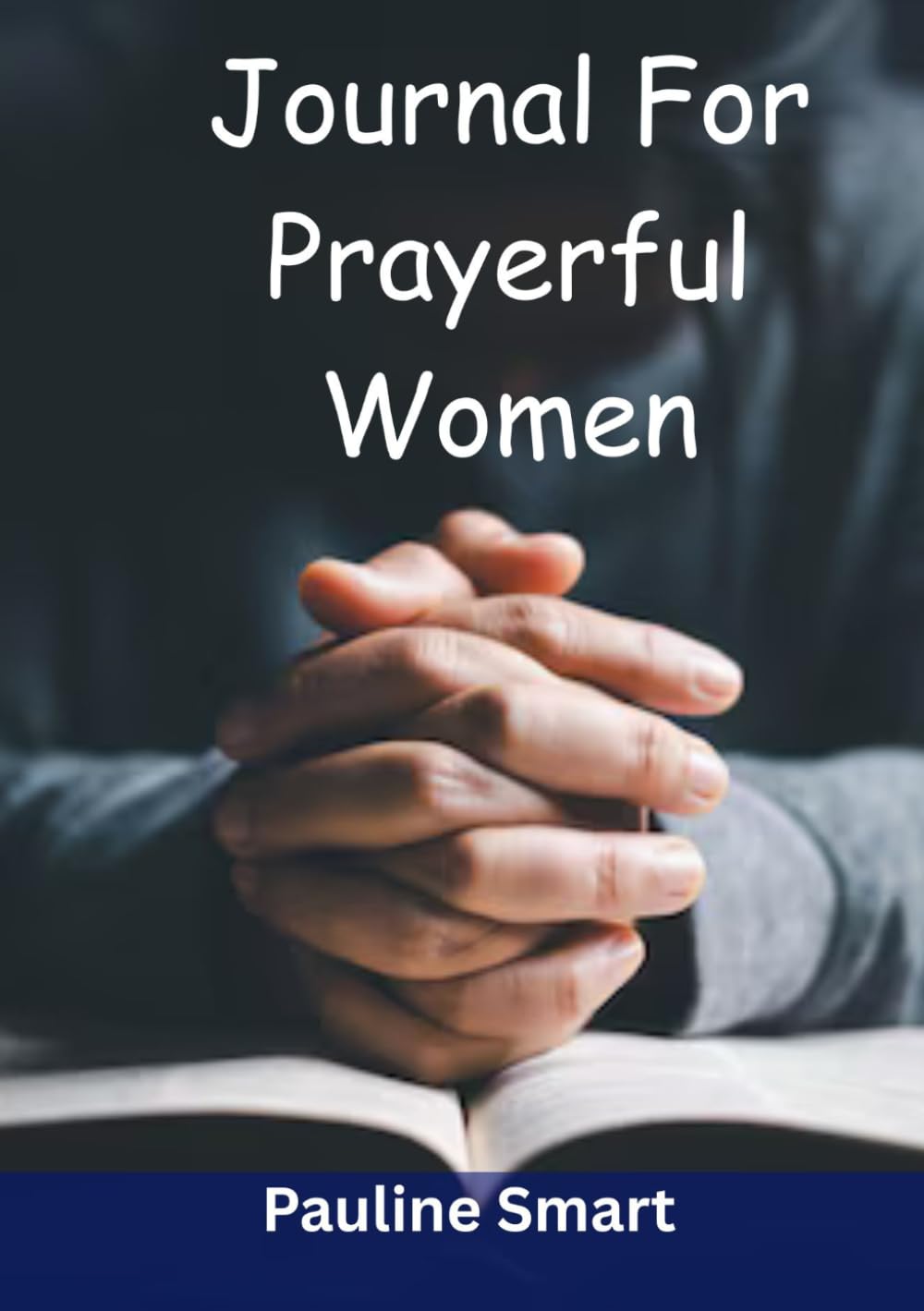 Journal For Prayerful Women: A Year of Weekly Devotions and Reflections