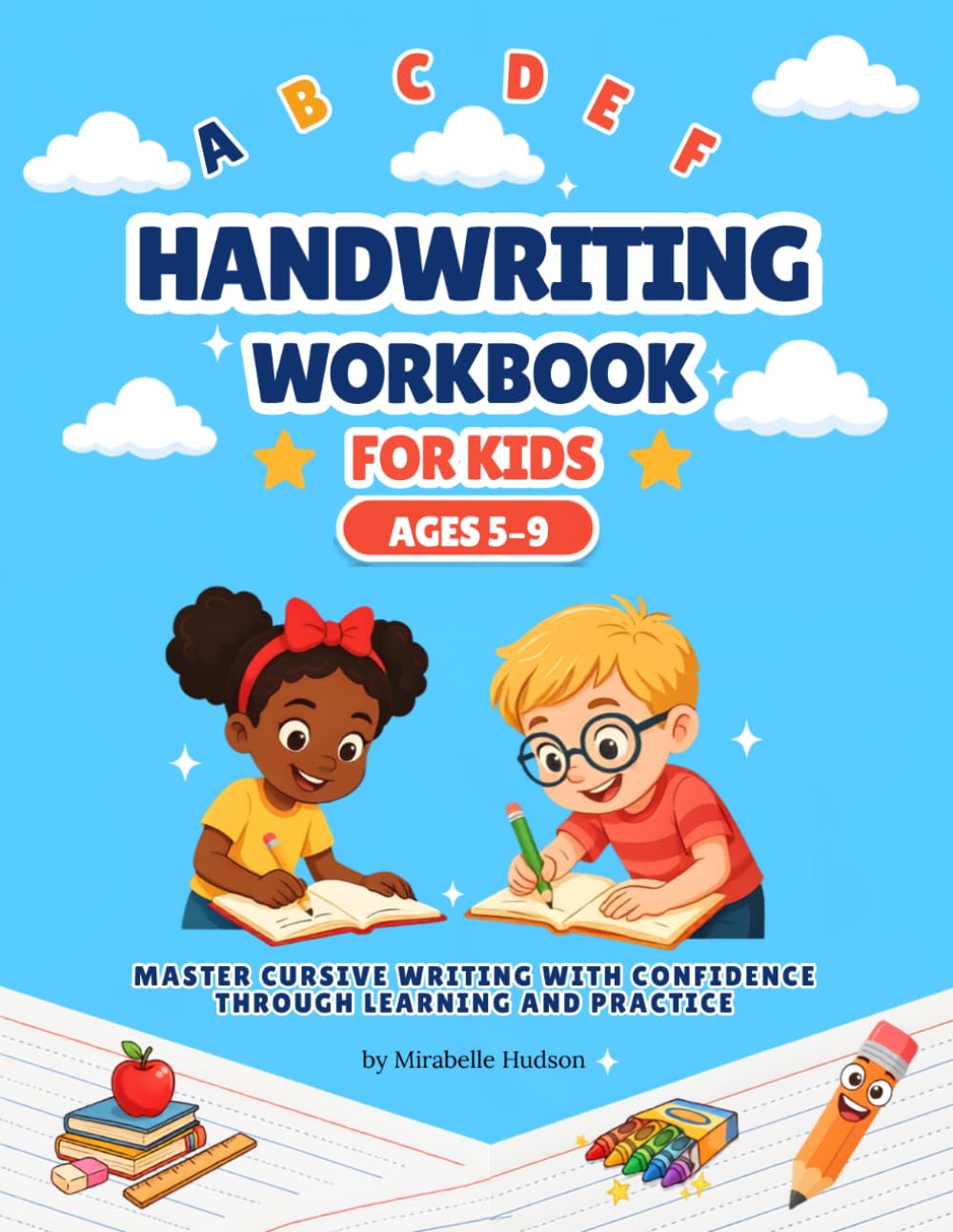 Handwriting Workbook for Kids Ages 5–9: Learn Letter Tracing, Improve Penmanship, and Build Writing Confidence