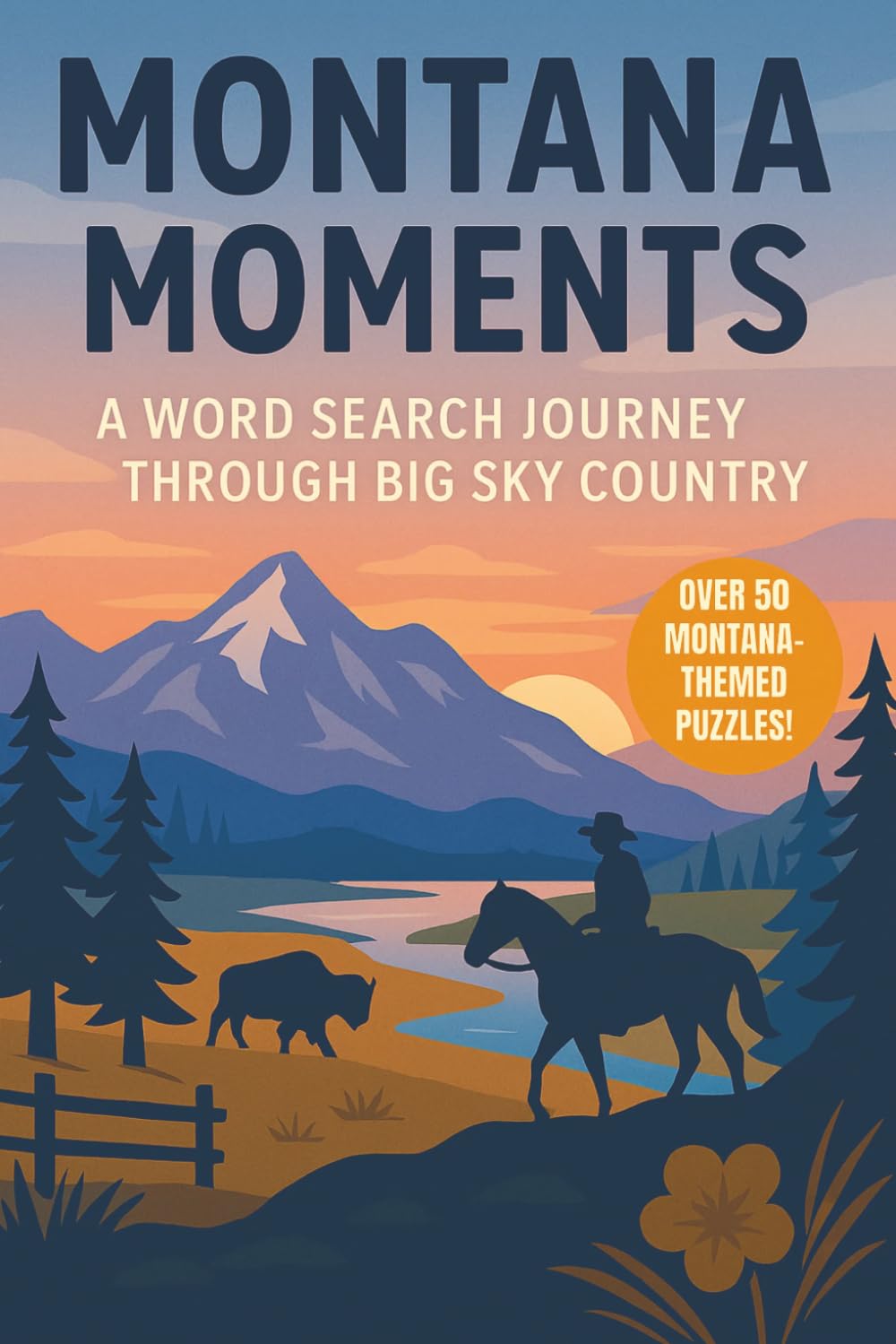 Montana Word Search: A Puzzle Book about Montana's Mountains, Wildlife, Landscapes and More
