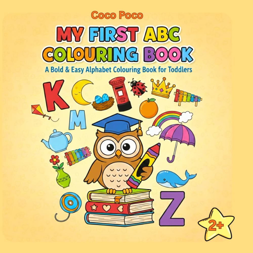 My First ABC: A Bold & Easy Alphabet Colouring Book for Toddlers (Coco Poco: My First Bold & Easy Coloring Book)