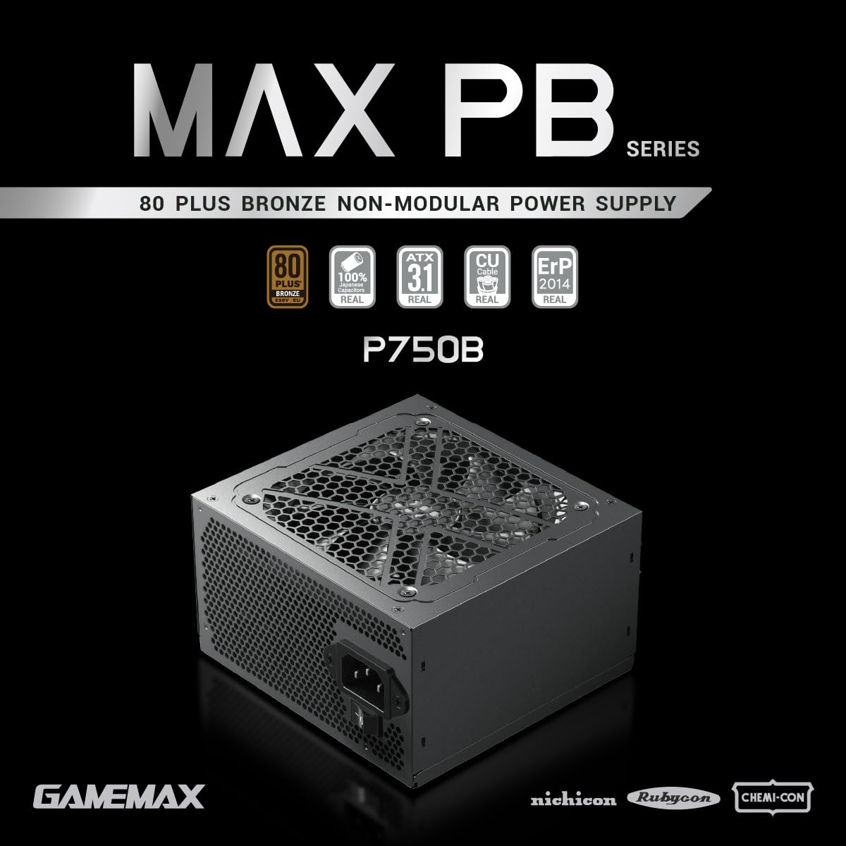 GAMEMAX MAX P750B 750W | 80 Plus Bronce | ATX 3.1. Fuente no Modular 200-240V CA (230V UE), sin RGB. Compatible con RTX 40/50 y gabinetes PC.