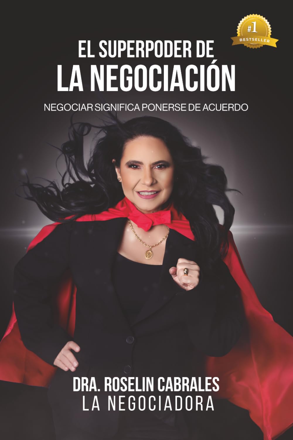 El Superpoder de la Negociación: Negociar significa ponerse de acuerdo (Versión a color)