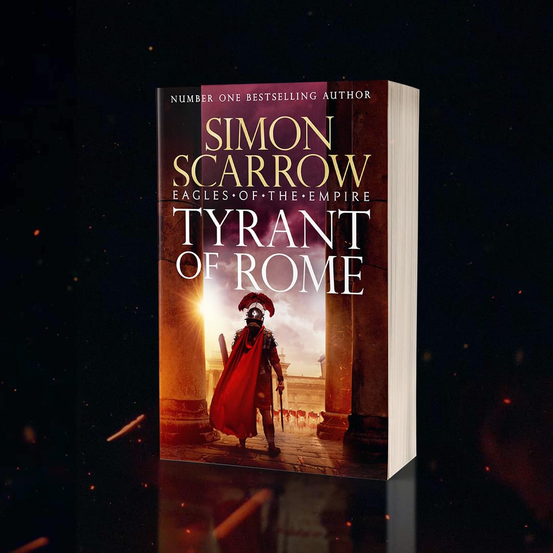 Tyrant of Rome (Eagles of the Empire 24): THE INSTANT SUNDAY TIMES BESTSELLER