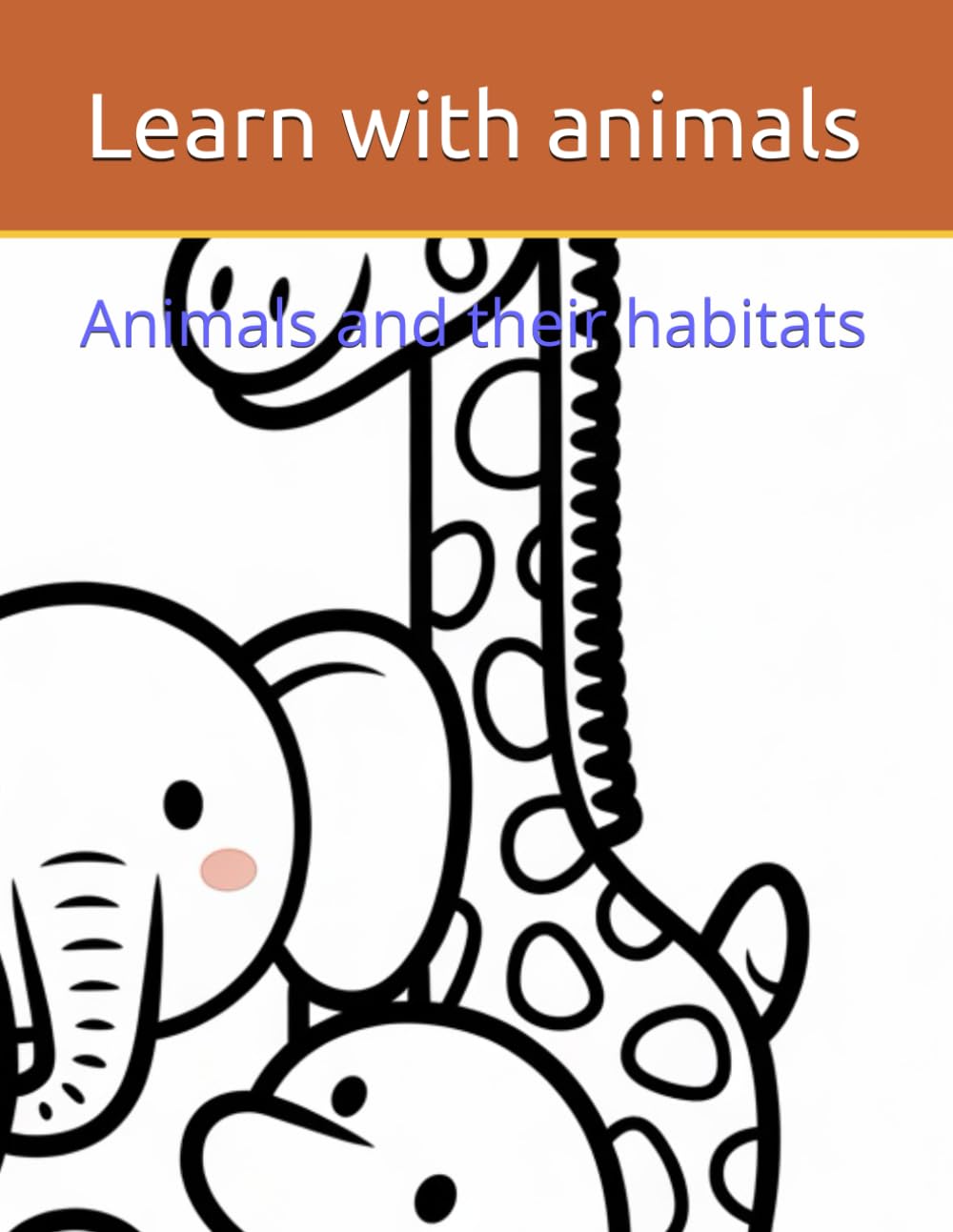 Learn with animals: Animals and their habitats