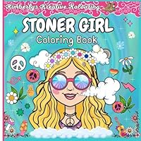Stoner Girl Coloring Book: "A Chill & Trippy Coloring Journey for Adults, Groovy Vibes and Good Times" B0F5HZJCKD Book Cover