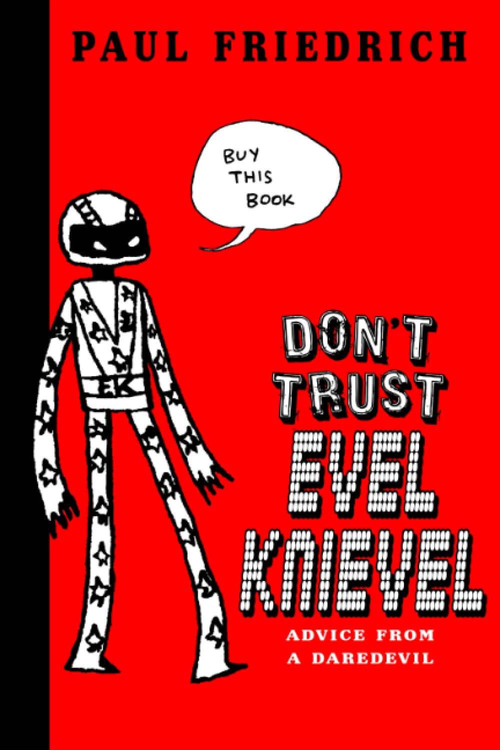Don't Trust Evel Knievel