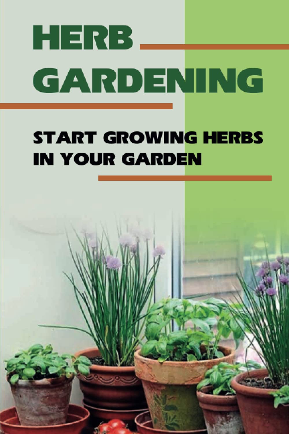 Herb Gardening: Start Growing Herbs In Your Garden: Growing Herbs In Pots For Beginners