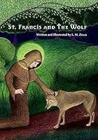 St. Francis and the Wolf 151707004X Book Cover