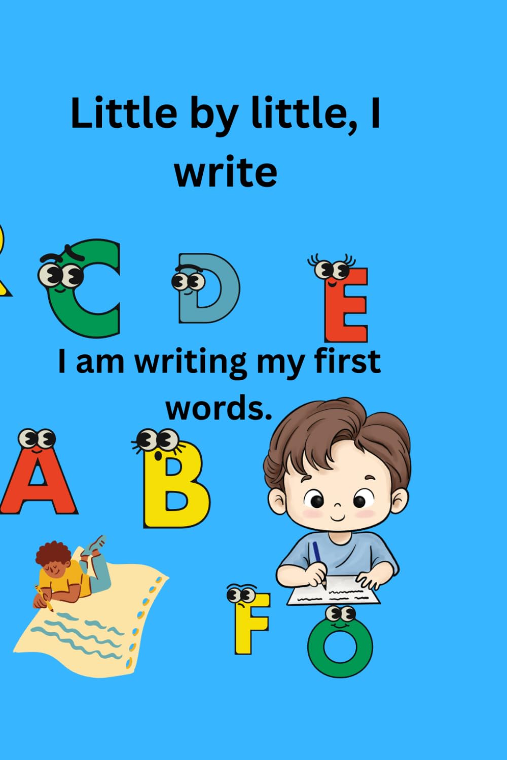 My First Words from My World: I am writing my first words. (My First Learning Steps – The World of Writing)