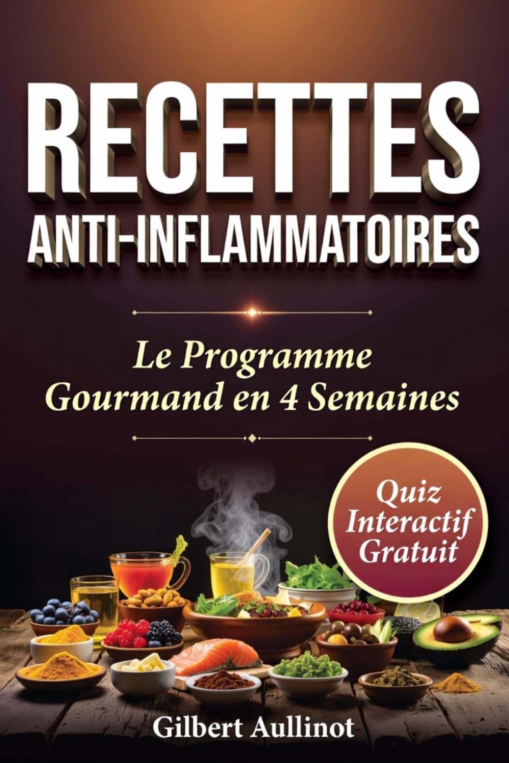 RECETTES ANTI-INFLAMMATOIRES 60 Recettes pour Apaiser les Douleurs et Renforcer le Microbiote: Programme Gourmand en 4 Semaines avec Curcuma, Oméga-3 et Super-Aliments pour Booster l'Énergie