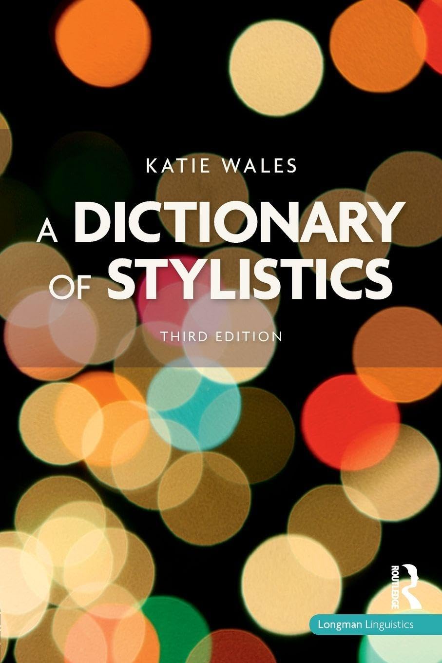 A Dictionary of Stylistics by Katie Wales (Paperback, 2011)