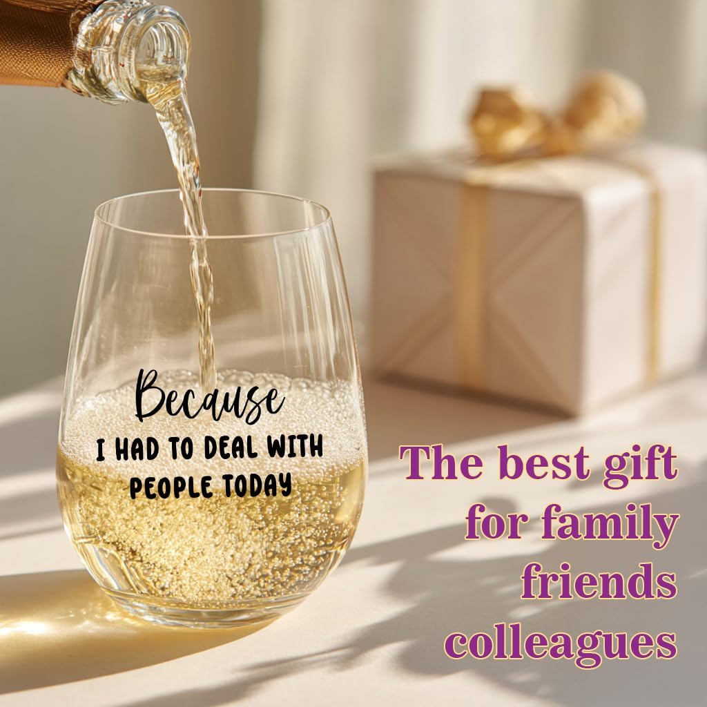 Funny Stemless Wine Glasses, Unique Novelty Ideas for Women Men Birthday Retirement Gifts Present Friends Coworkers, Mom, Wife, Boss, Sister, Girlfriend Wine Glasses-Because I Had to with People Today