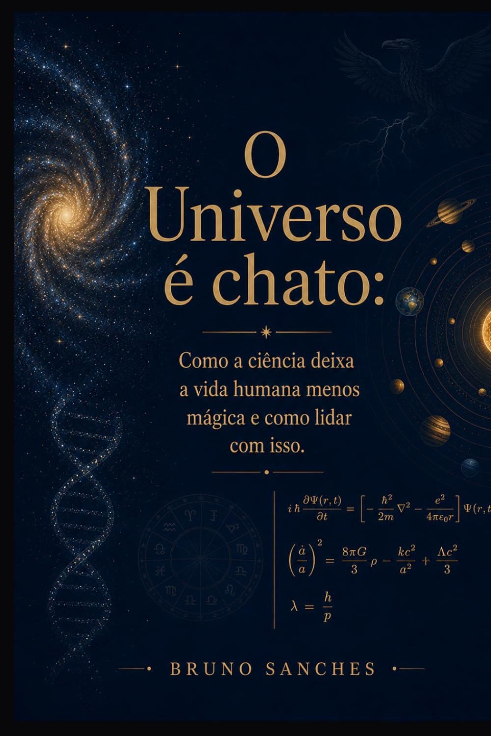O Universo é chato: Como a ciência deixa a vida humana menos mágica e como lidar com isso