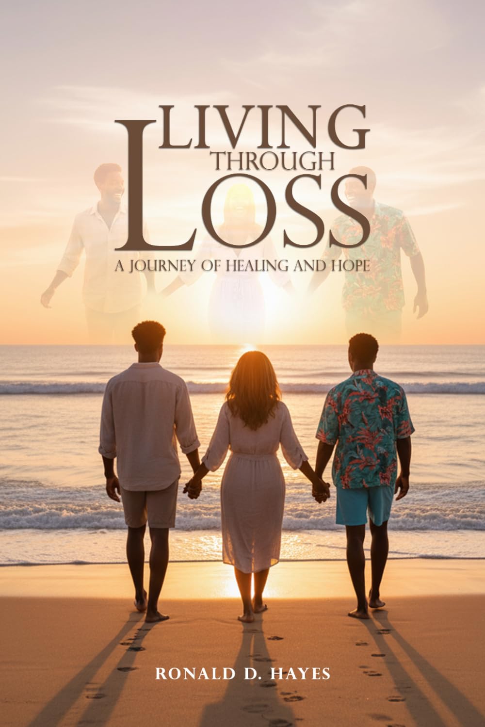 LIVING THROUGH LOSS: A Journey Of Healing And Hope