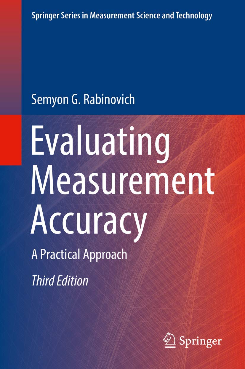 Evaluating Measurement Accuracy: A Practical Approach (Springer Series in Measurement Science and Technology)
