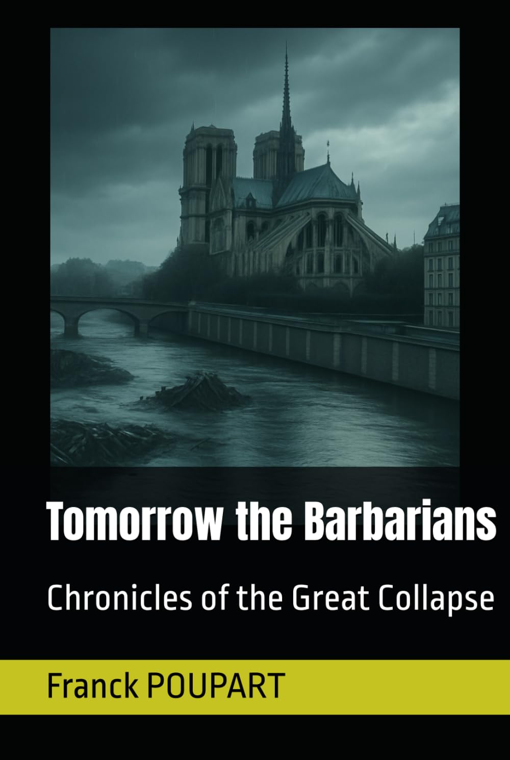Tomorrow the Barbarians: Chronicles of the Great Collapse