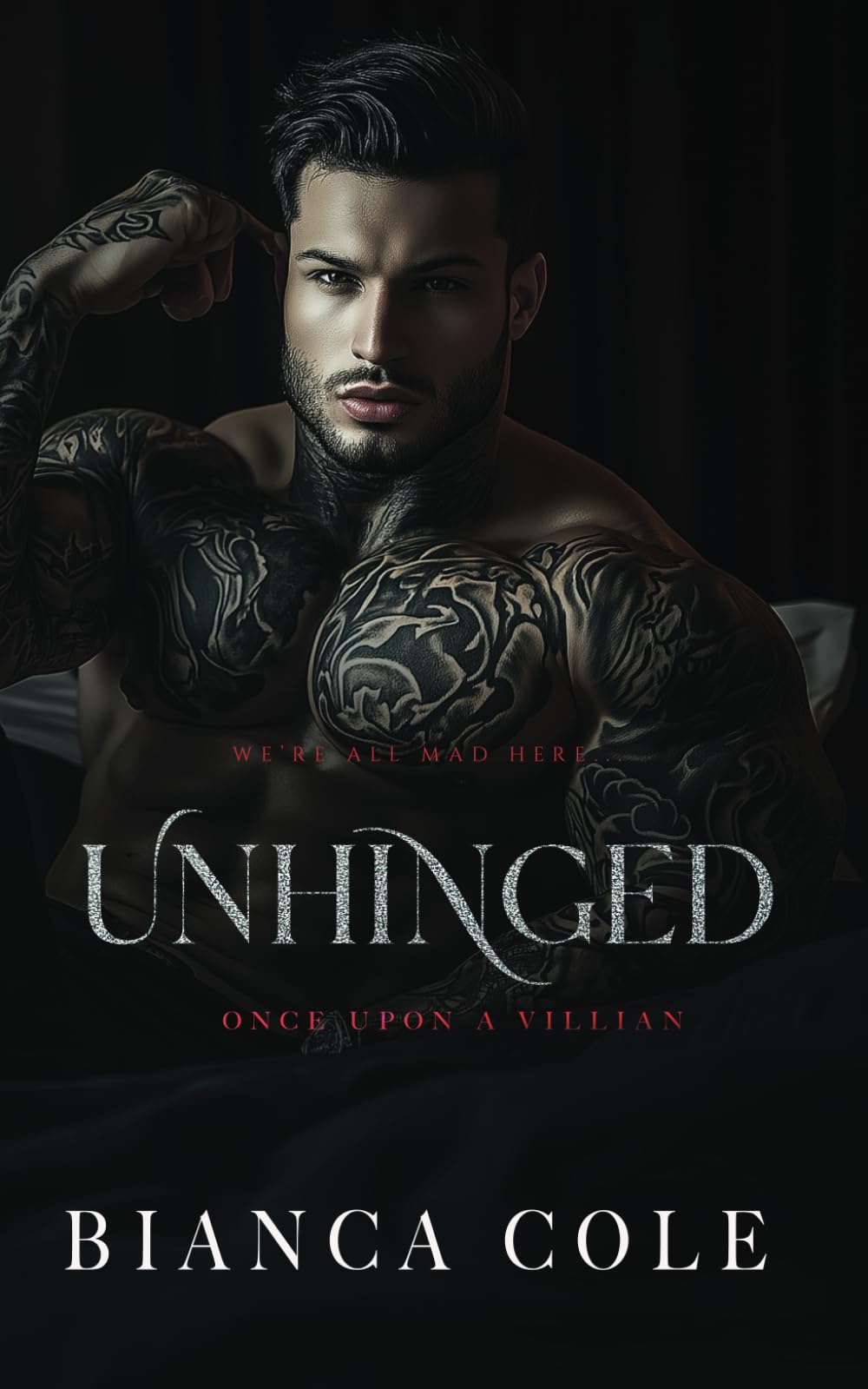 Unhinged: A Dark Captive Cartel Romance (Once Upon A Villain)
