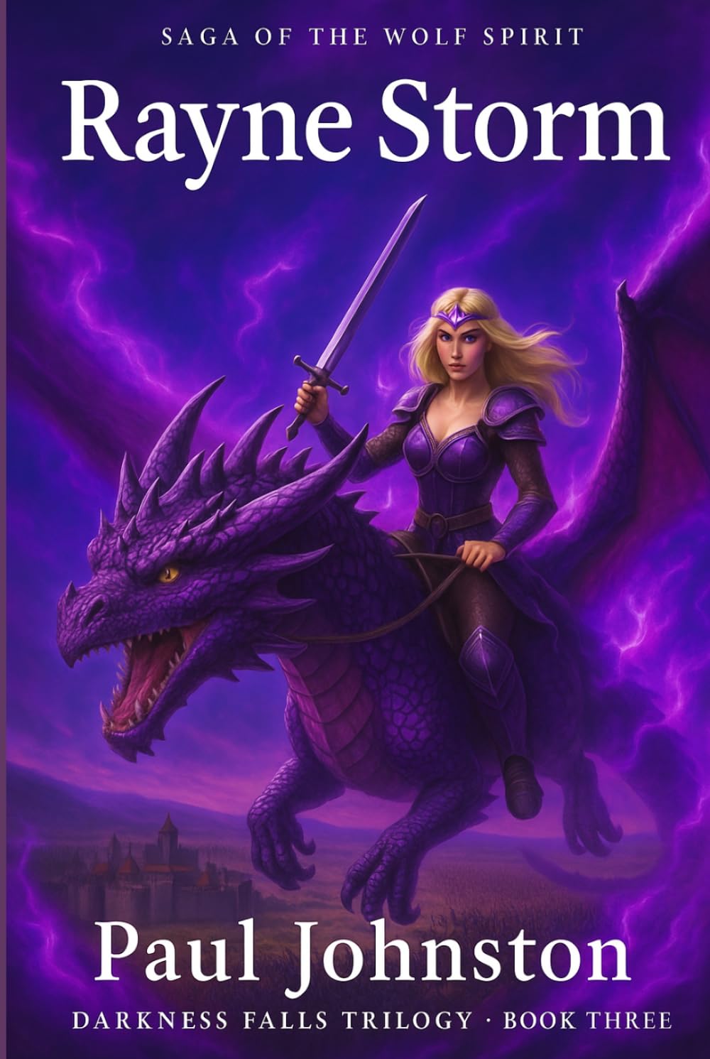 Rayne Storm: DARKNESS FALLS TRILOGY * BOOK THREE