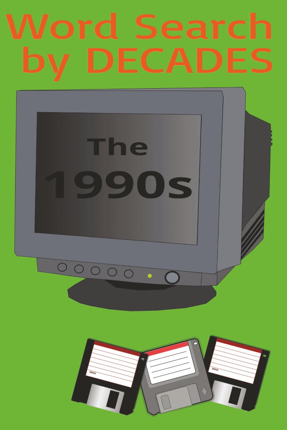 Word Search by Decades The 1990s: As, If! 1990s word searches that will have you rollerblading down Memory Lane