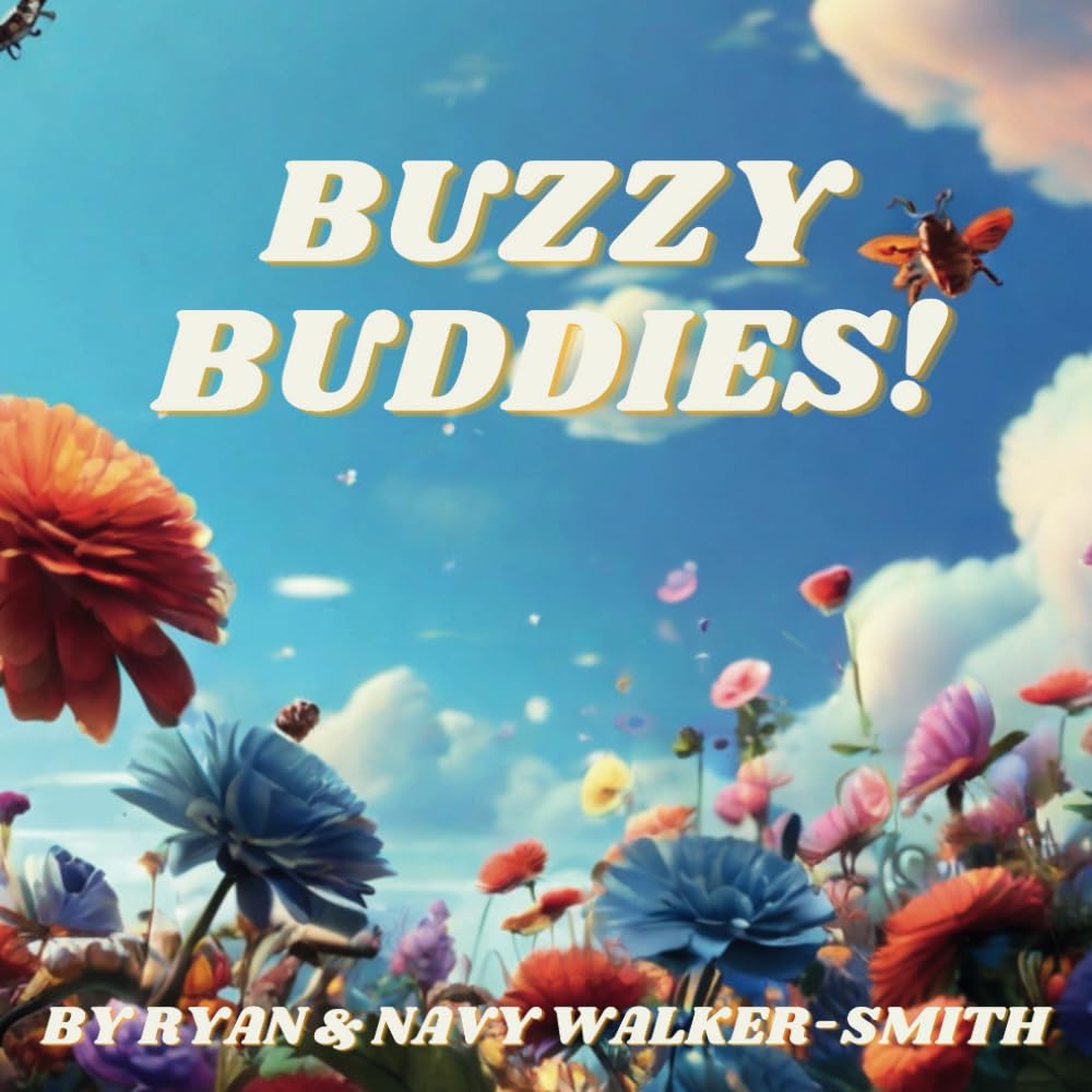 BUZZY BUDDIES: Join the Buzzy Buddies on a whimsical journey through the garden, where friendship and adventure buzz together in harmony! (THE NATURE BUDDIES SERIES!)