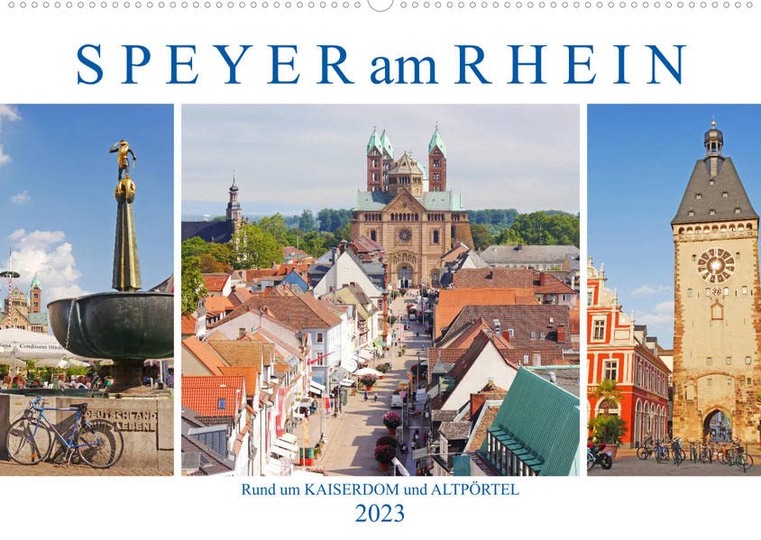 Speyer am Rhein. Rund um Kaiserdom und Altpörtel (Wandkalender 2023 DIN A2 quer): Eine alte Stadt mit interessanter Historie in Rheinland-Pfalz (Monatskalender, 14 Seiten )