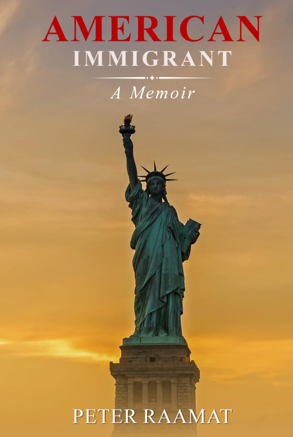 American Immigrant: Starting Over with No Money, No English, and No Plan