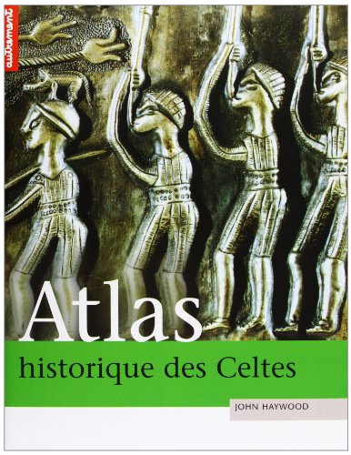 Télécharger Atlas historique des Celtes Francais PDF