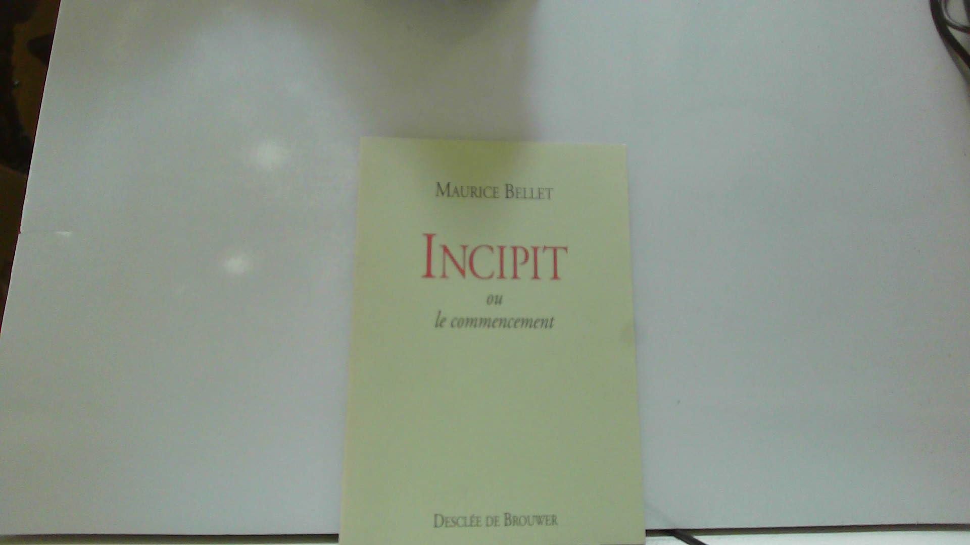 Incipit ou Le Commencement