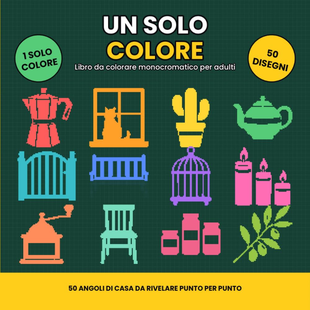 Un Solo Colore: Libro da Colorare Monocromatico per Adulti: 50 Angoli di Casa da Rivelare Punto per Punto | Relax, Mindfulness e Antistress con un Solo Pennarello