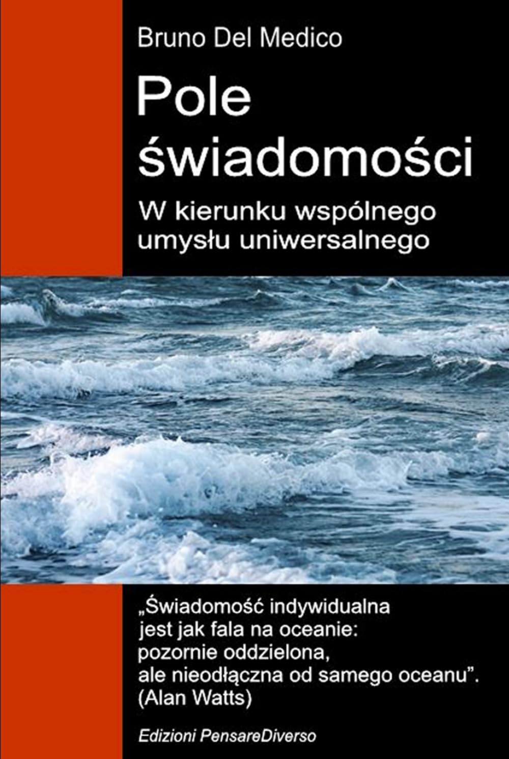 Pole świadomości. W kierunku wspólnego umysłu uniwersalnego: Nowa teoria pól przekształca indywidualną świadomość w rzeczywistość kosmiczną. ((POL). ... and Metaphysics. Polish-language editions.)