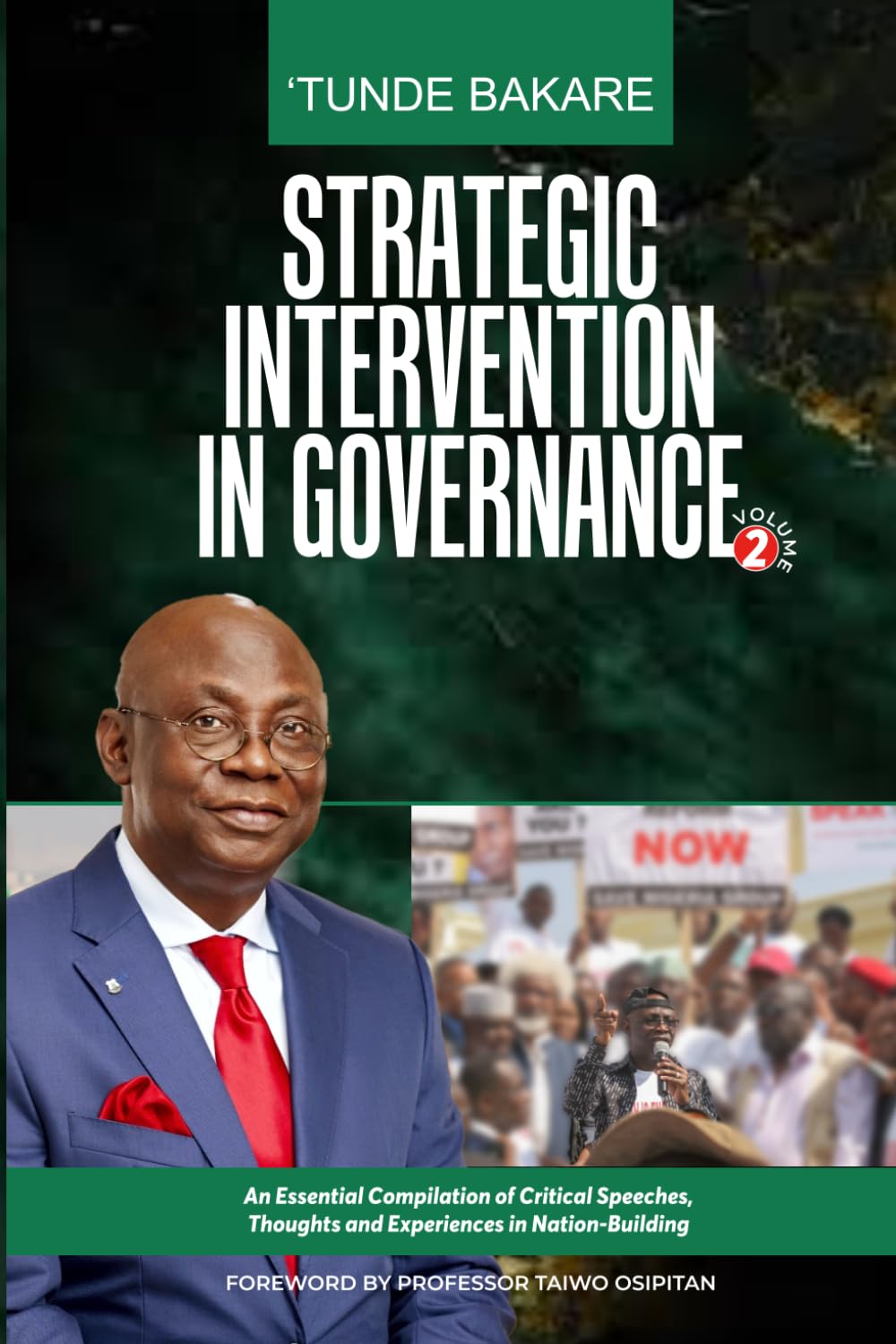 STRATEGIC INTERVENTION IN GOVERNANCE (VOLUME 2): An Essential Compilation of Critical Speeches, Thoughts and Experiences in Nation-Building
