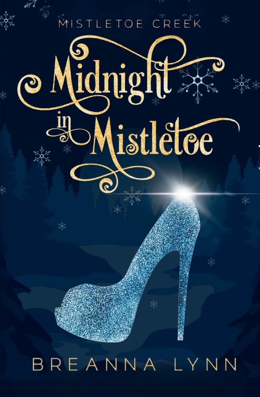 Midnight in Mistletoe: A Small Town, Forbidden Romance, Holiday Novella