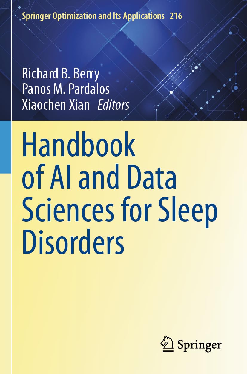 Handbook of AI and Data Sciences for Sleep Disorders (Springer Optimization and Its Applications, 216)