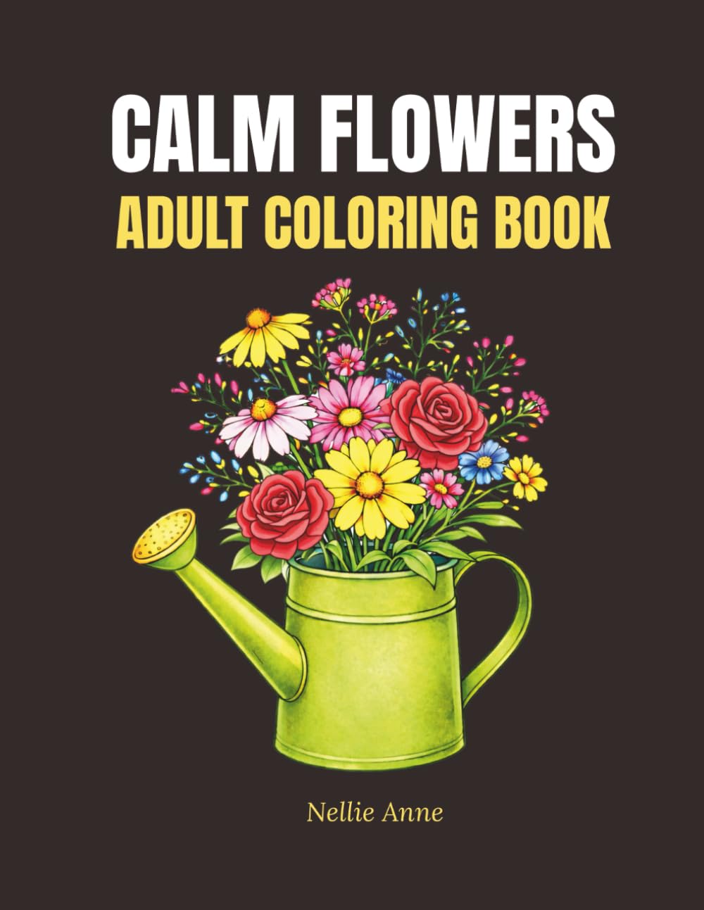 Calm Flowers: Adult Coloring Book