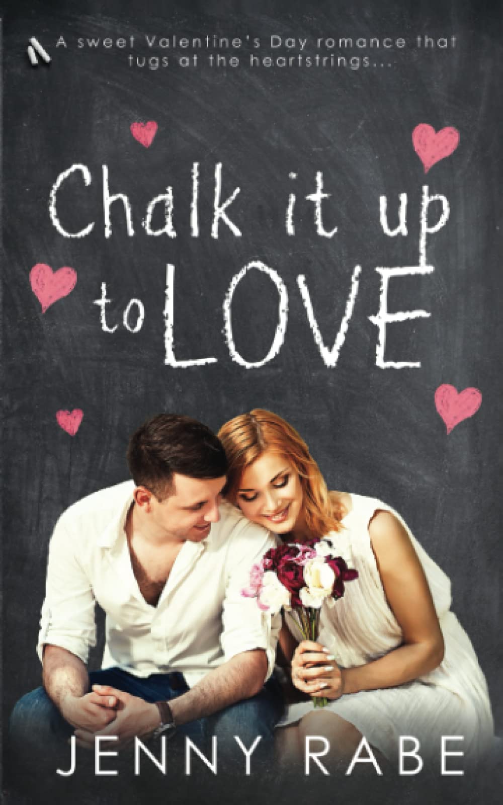 Chalk it up to Love: A Valentine's Day Sweet Romance