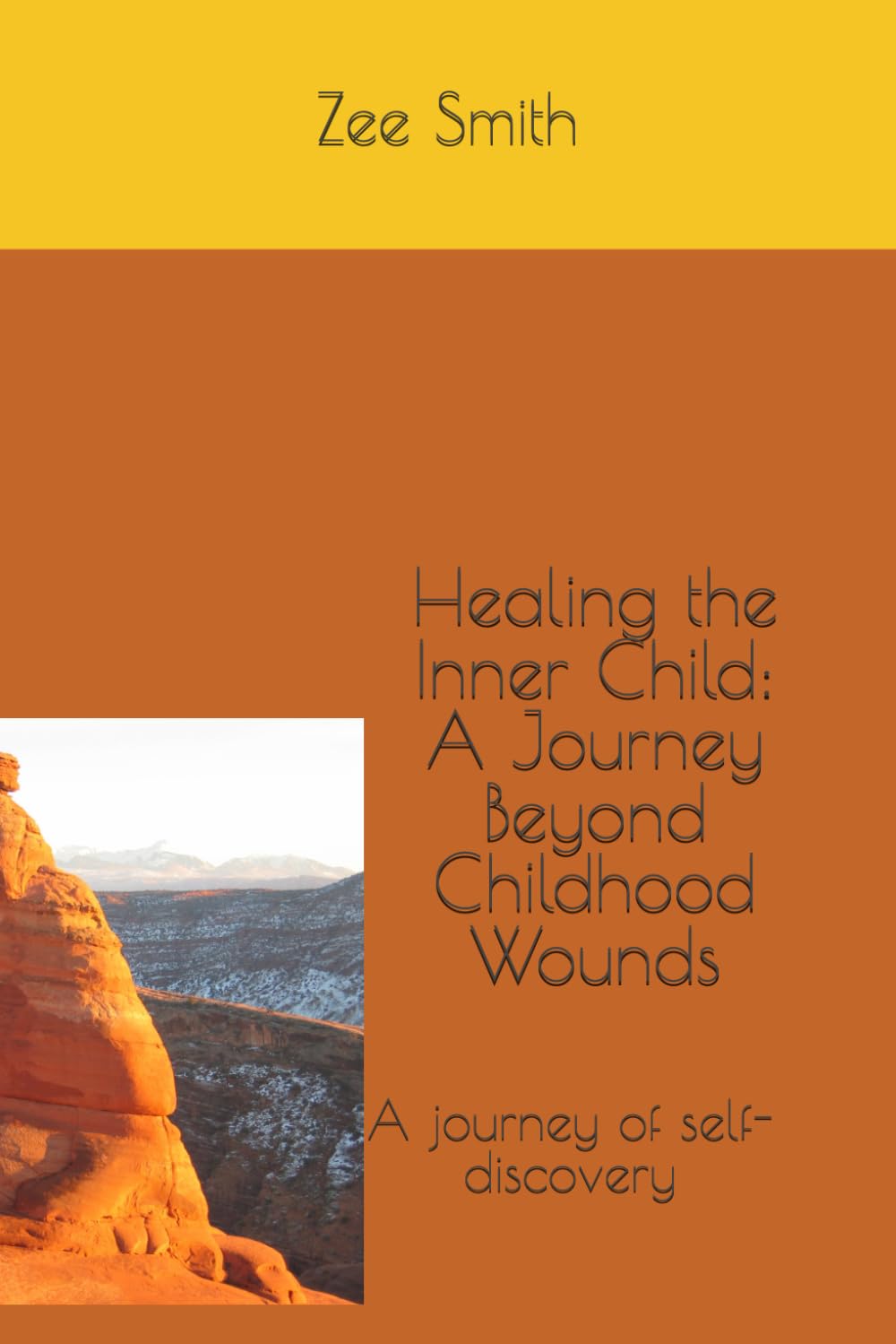 Healing the Inner Child: A Journey Beyond Childhood Wounds: A journey of self-discovery