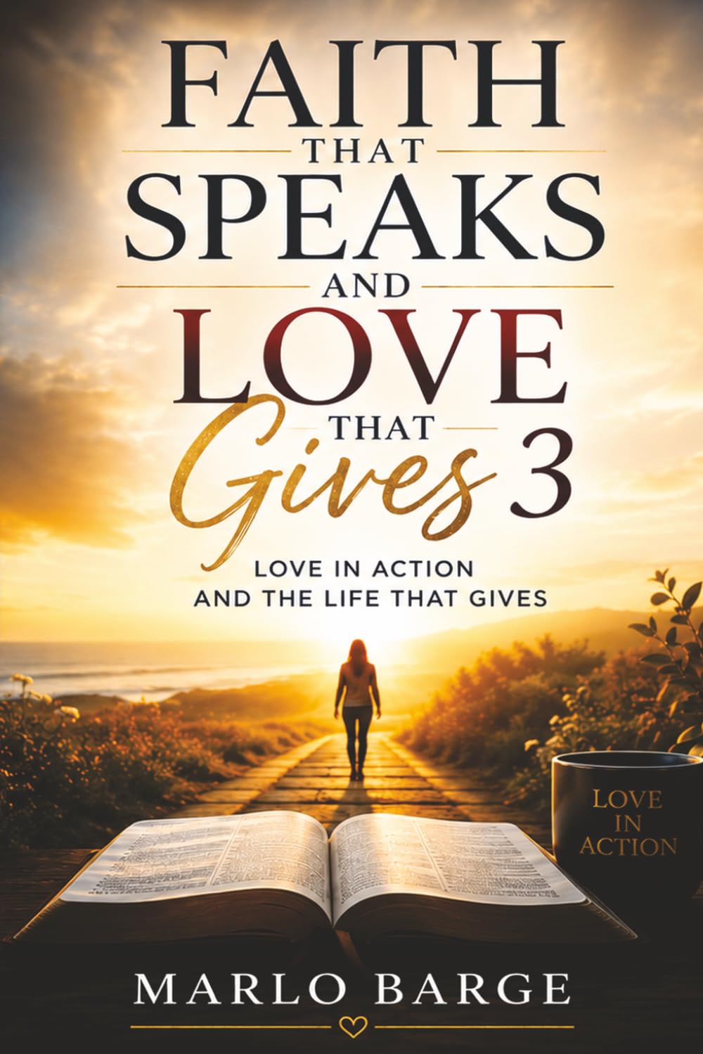 Faith That Speaks and Love That Gives 3