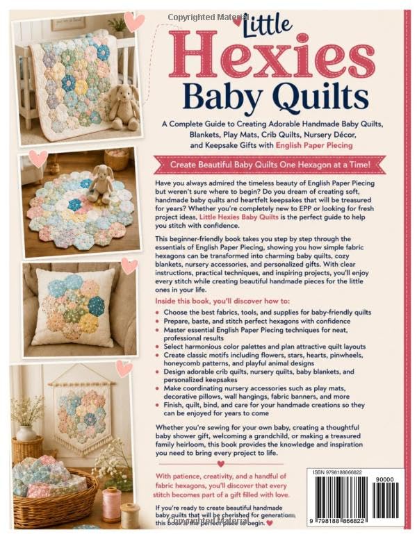 Little Hexies Baby Quilts: A Complete Guide to Creating Adorable Handmade Baby Quilts, Blankets, Play Mats, Crib Quilts, Nursery Décor, and Keepsake Gifts with English Paper Piecing image 3