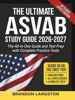 The Ultimate ASVAB Study Guide 2026-2027 The All-in-One Guide and Test Prep with Complete Practice Tests
