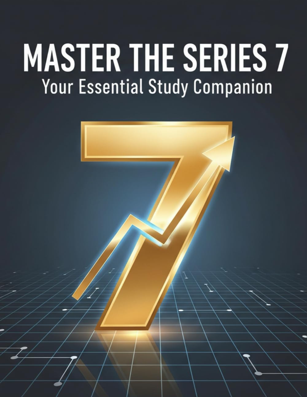 Master The Series 7: Your Essential Study Companion