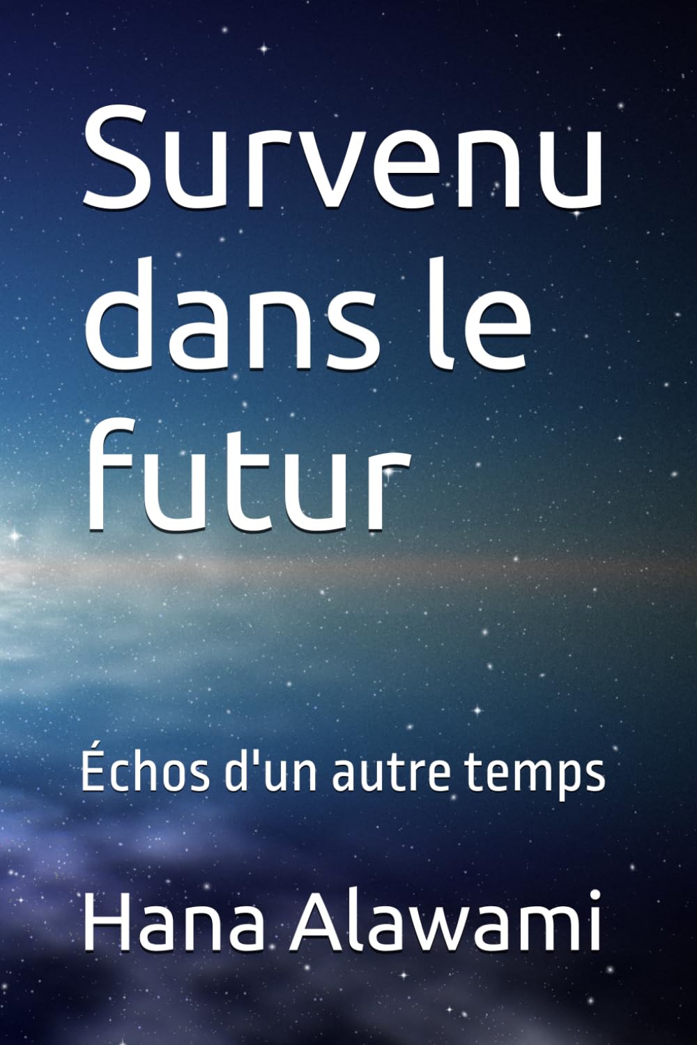 Survenu dans le futur: Échos d'un autre temps