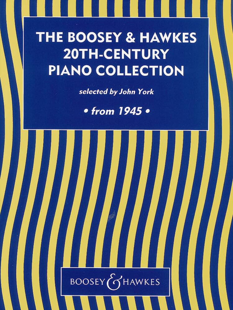The Boosey & Hawkes 20th Century Piano Collection: From 1945. piano.