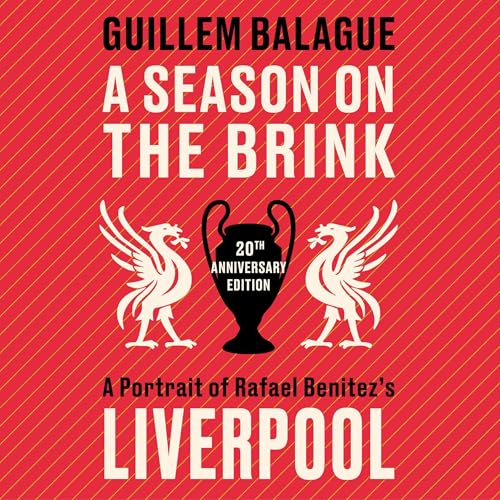 A Season on the Brink by Guillem Balague, Rafa Benitez episode artwork