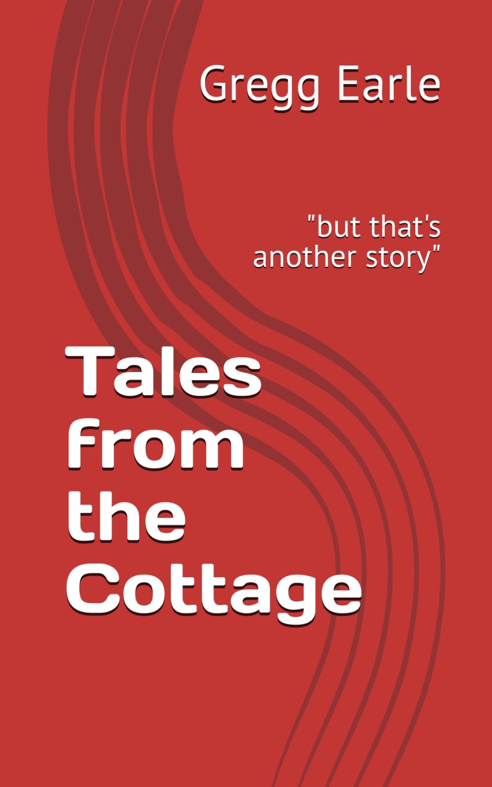 Tales from the Cottage: "but that's another story"