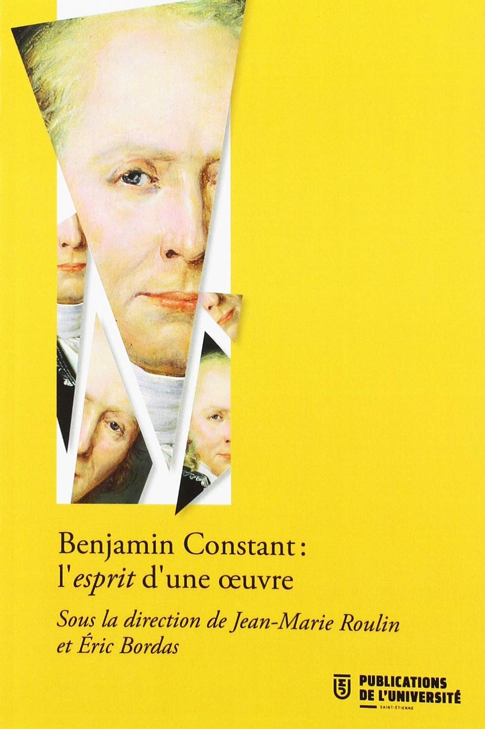 Benjamin constant, l'esprit d'une œuvre